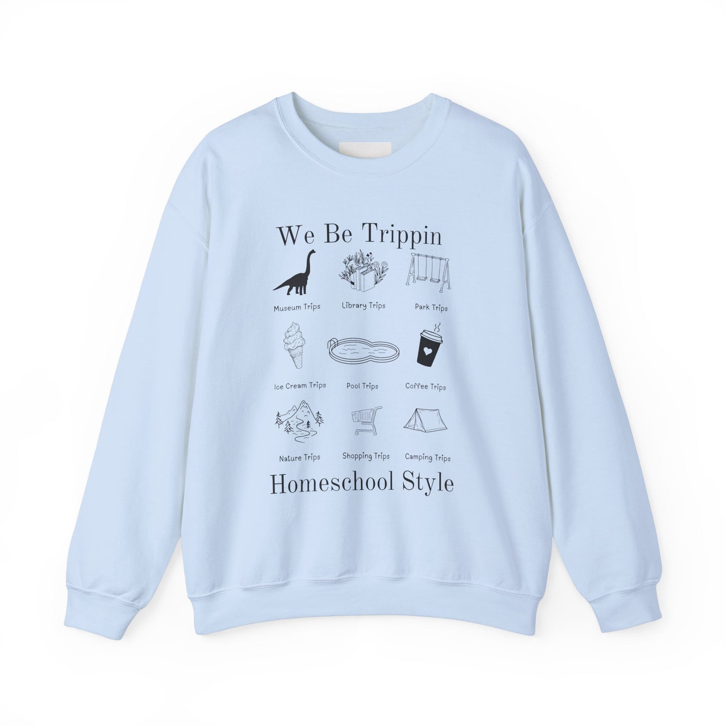 We Be Trippin Crewneck