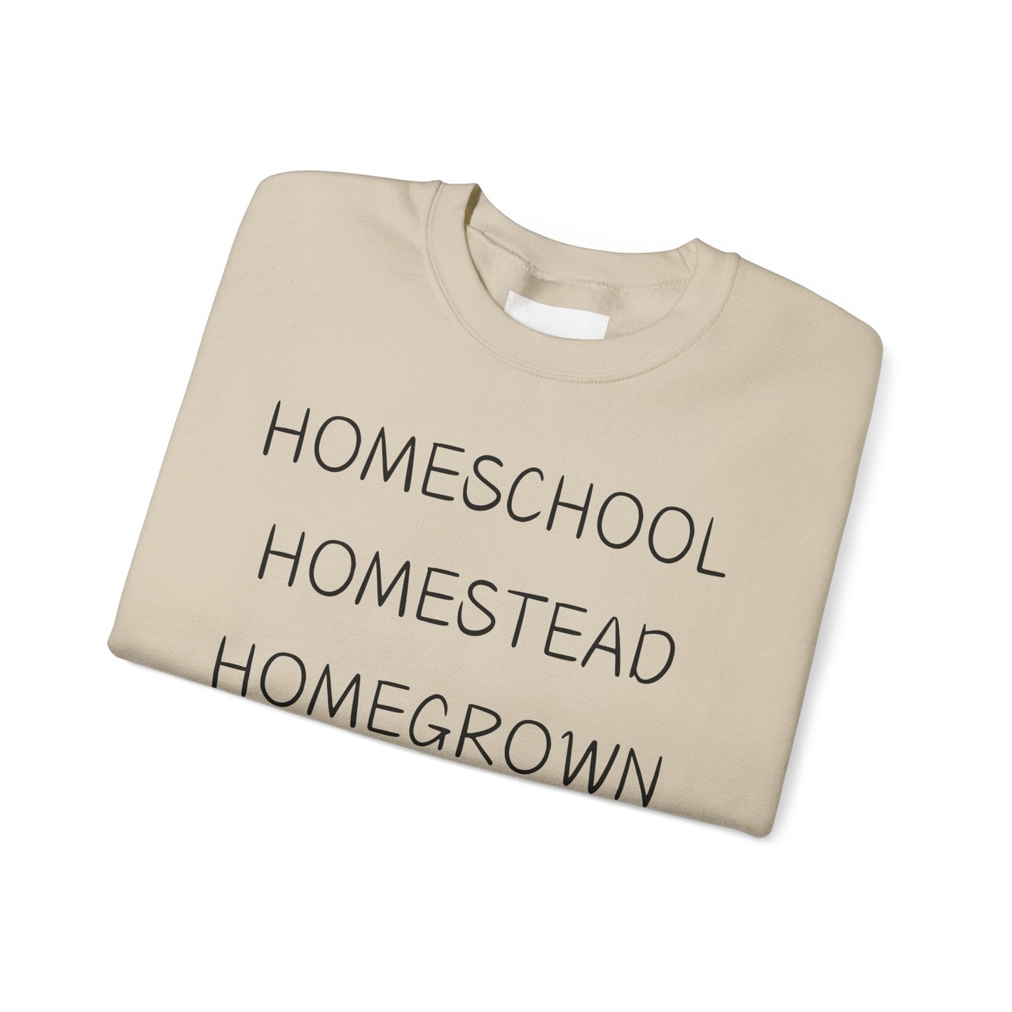 Homeschool, Homestead, Homegrown Crewneck